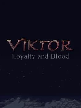 Loyalty and Blood: Viktor Origins