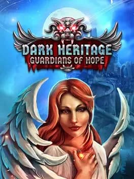 Dark Heritage: Guardians of Hope