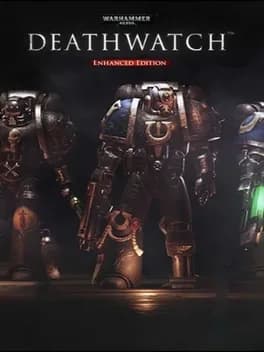 Warhammer 40,000: Deathwatch - Enhanced Edition