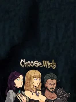 Choose Wisely