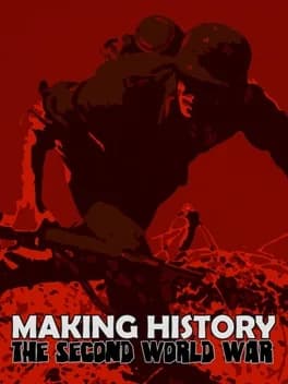 Making History: The Second World War