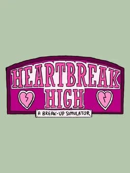 Heartbreak High: A Break-Up Simulator
