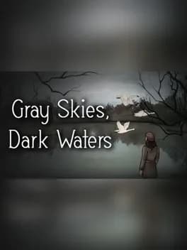 Gray Skies, Dark Waters