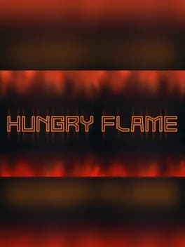 Hungry Flame