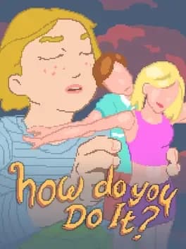 How Do You Do It?
