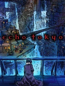 Echo Tokyo: Intro