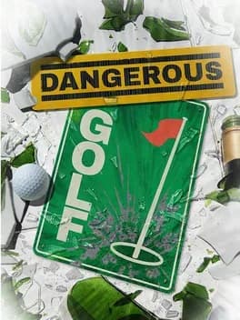 Dangerous Golf