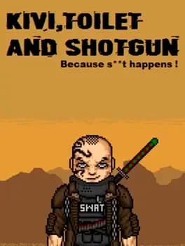 Kivi, Toilet and Shotgun