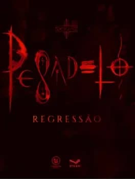 Pesadelo: Regressão