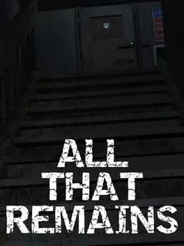 All That Remains: Part 1