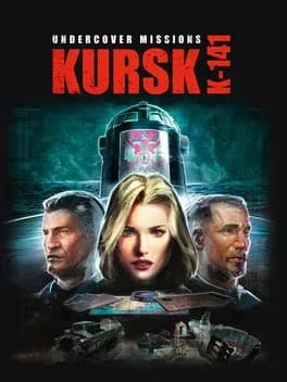 Undercover Missions: Operation Kursk K-141