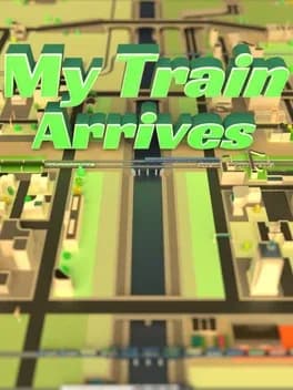 My Train Arrives