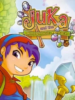 Juka and the Monophonic Menace