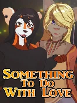 Something to Do with Love