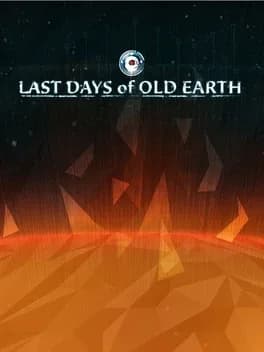 Last Days of Old Earth
