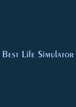 Best Life Simulator