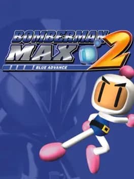 Bomberman Max 2: Blue Advance