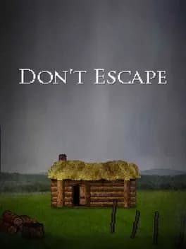 Don't Escape