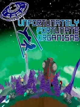 U.F.O: Unfortunately Fortunate Organisms