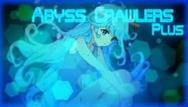 Abyss Crawlers Plus