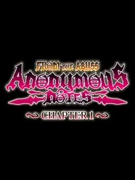 Anonymous Notes: Chapter 1 - From the Abyss