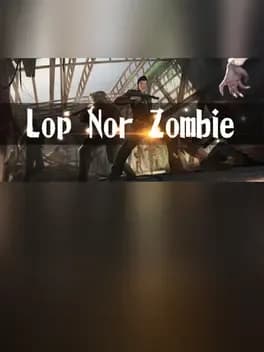 Lop Nor Zombie VR