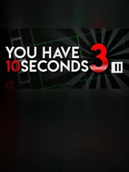 You Have 10 Seconds 3