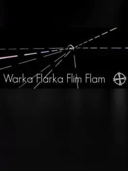 Warka Flarka Flim Flam