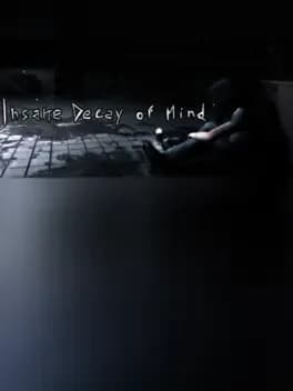 Insane Decay of Mind