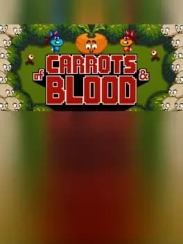 Of Carrots and Blood