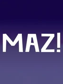Maz!