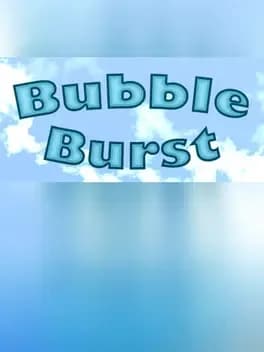 Bubble Burst