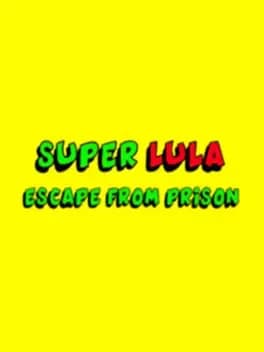 Super Lula Escape From Prison