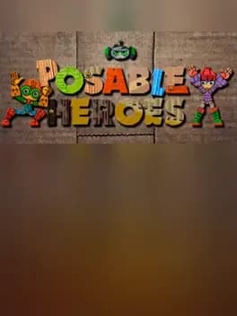Posable Heroes