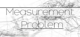 Measurement Problem