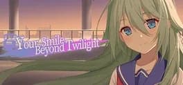 Your Smile Beyond Twilight