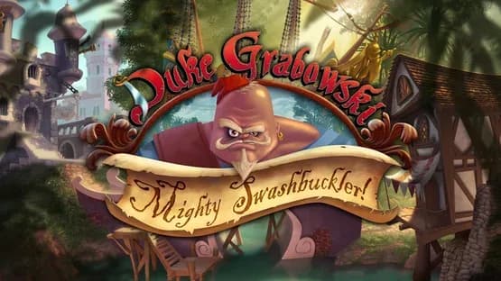 Duke Grabowski: Mighty Swashbuckler — Screenshots