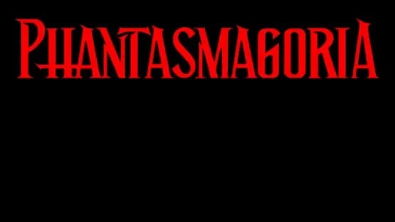 Phantasmagoria — Screenshoty