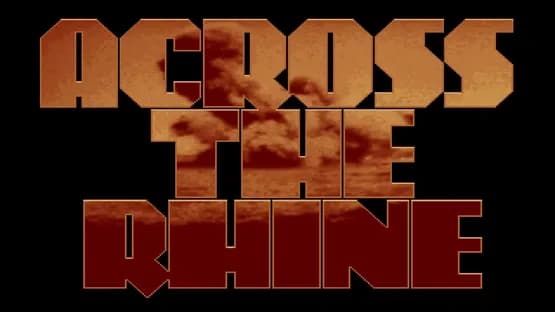 Across the Rhine — Screenshots