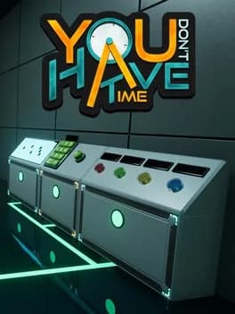 You Don't Have Time