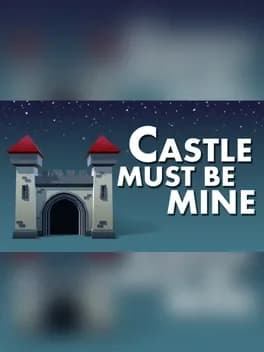 Castle Must Be Mine