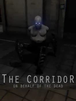 The Corridor: On Behalf of the Dead