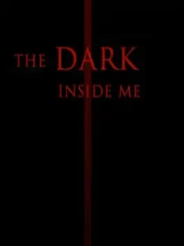 The Dark Inside Me